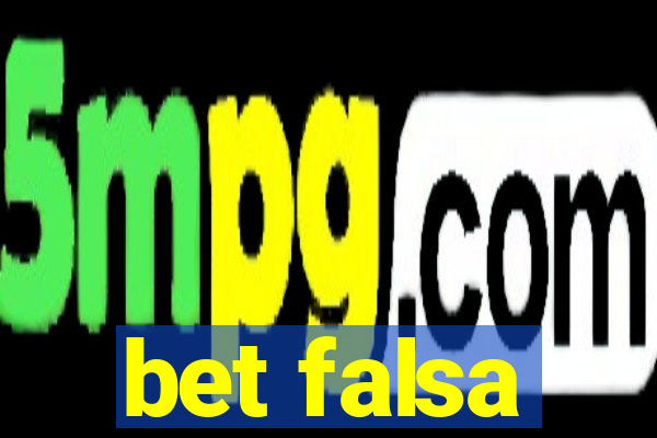 bet falsa